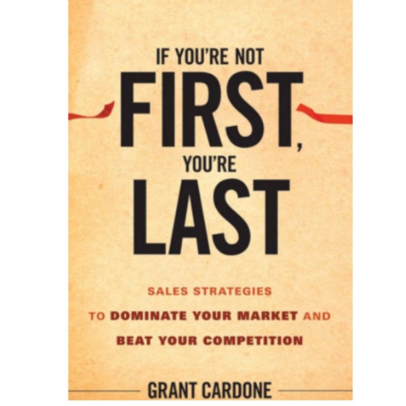 1 * If You′re Not First, You′re Last by Grant Cardone (E-Book)
Email delivery of PDF file or Copy in CD