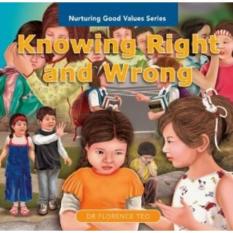 Nurturing Good Values Series: Knowing Right and Wrong