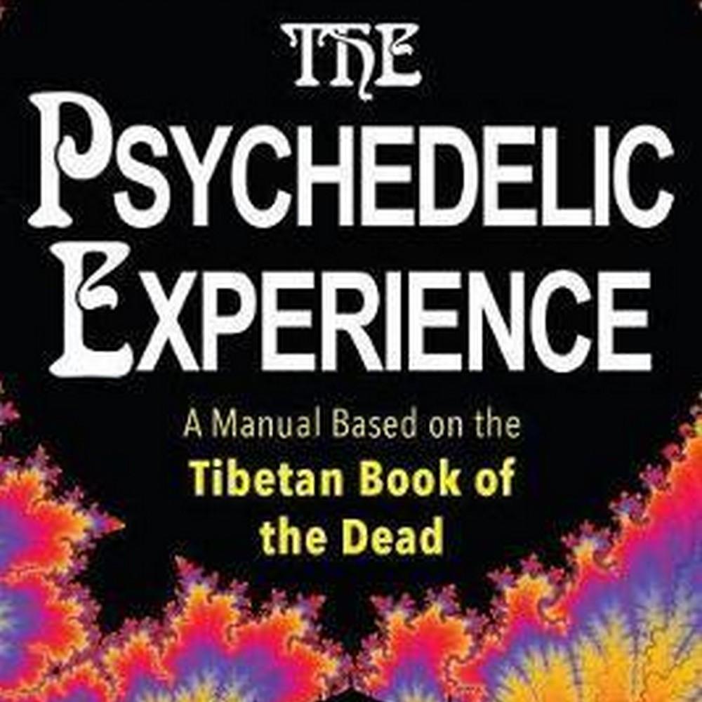 The Psychedelic Experience (Author: Timothy Leary, Ralph Metzner, ISBN:  9780806538570)