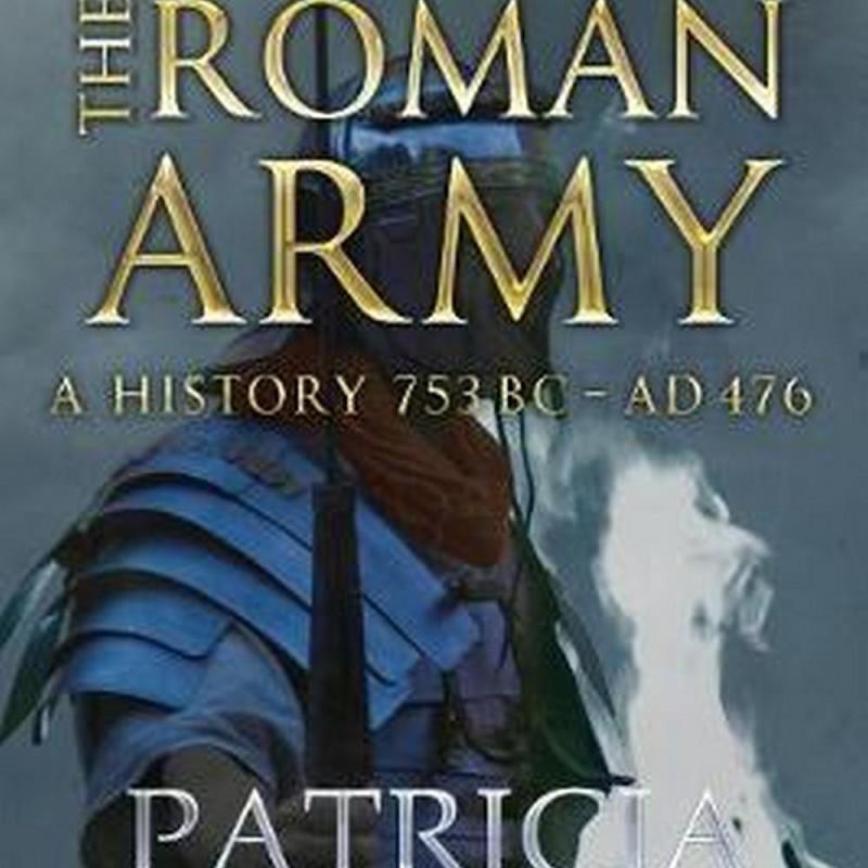 The Roman Army (Author: Patricia Southern, ISBN: 9781445655338)