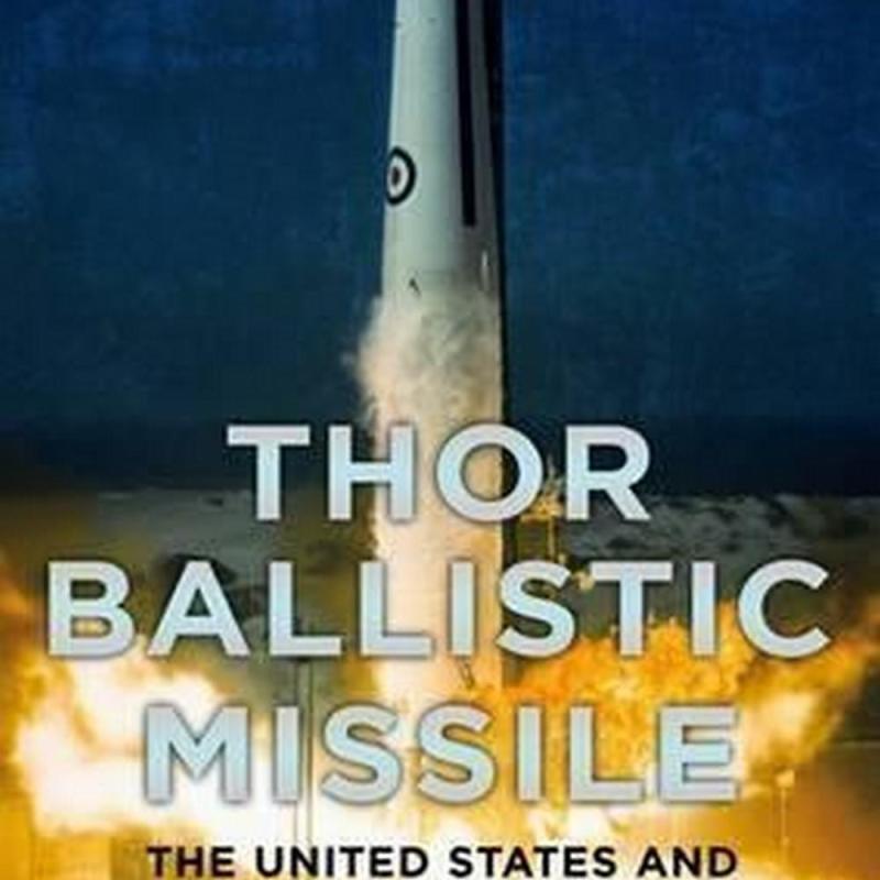 Thor Ballistic Missile (Author: John Boyes, ISBN: 9781781554814)