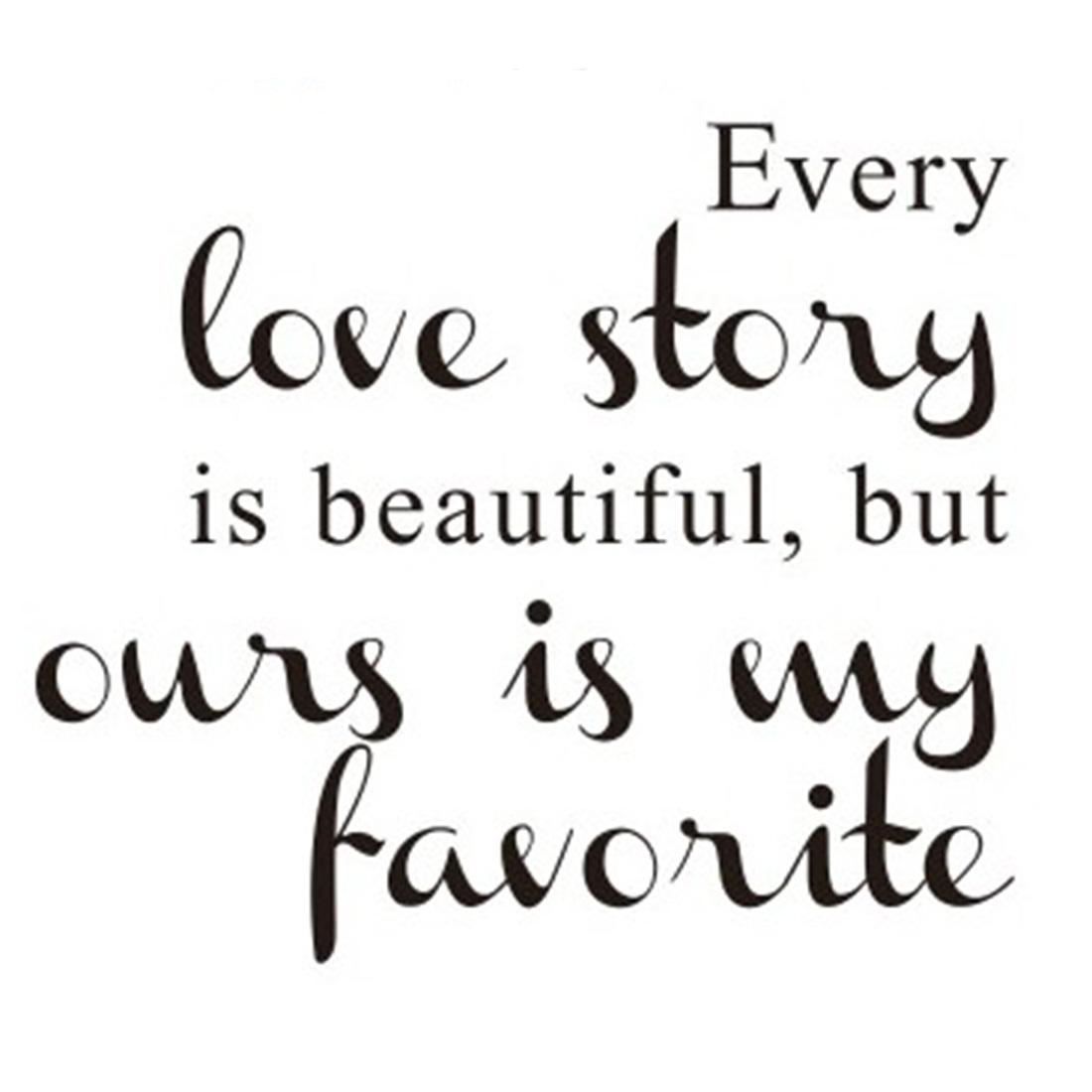 Home Decor Sayings 360dsc Zooyoo Every Love Story Is Beautiful But Ours Is My